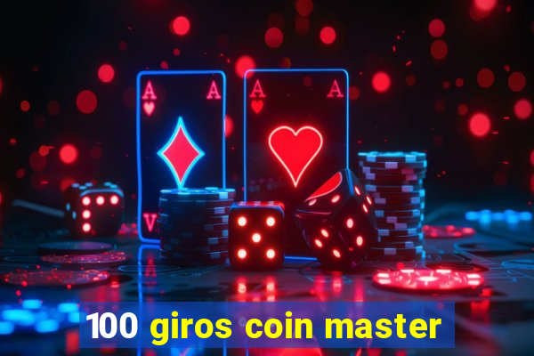 100 giros coin master
